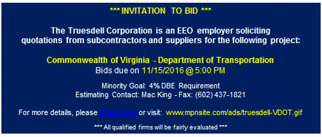 The Truesdell Corporation is an EEO employer soliciting quotations from subcontractors and suppliers for the Commonwealth of Virginia Department of Transportation | Bids due by 11/15/2016