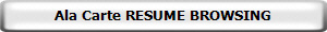 Ala Carte RESUME BROWSING