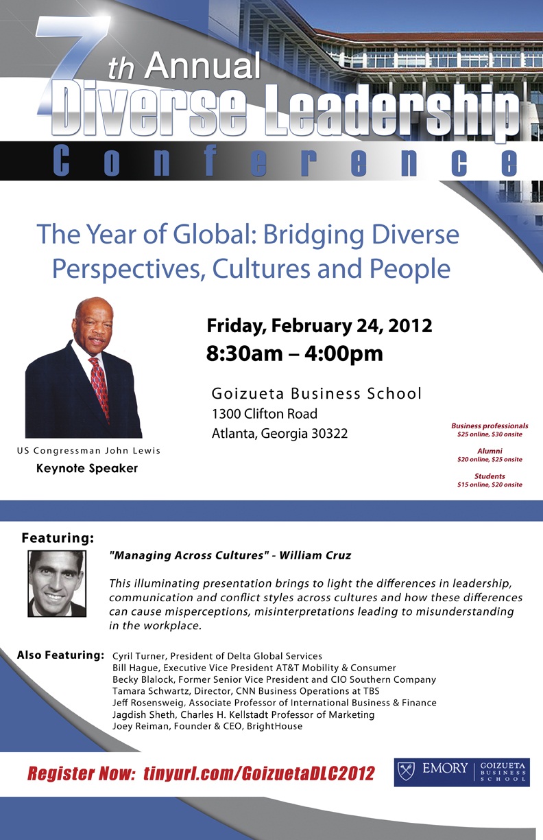 What Does Globalization Mean for the Future Business? Find Out at the 7th Annual Goizueta Diverse Leadership Conference!  U.S. Congressman John Lewis, Keynote Speaker. Friday, February 24, 2012 - Goizueta Business School, Emory University, Atlanta, GA